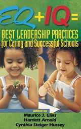 9780761945208-0761945202-EQ + IQ = Best Leadership Practices for Caring and Successful Schools