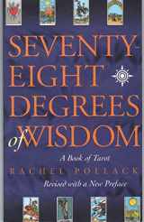 9781578634088-1578634083-Seventy-Eight Degrees of Wisdom: A Book of Tarot
