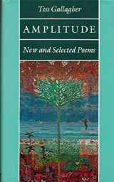 9781555970994-1555970990-Amplitude: New and Selected Poems