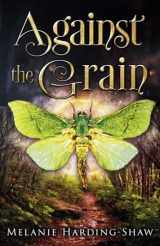 9780473575076-0473575078-Against the Grain: A Contemporary Witchy Fiction Novella