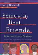 9780060082765-0060082763-Some of My Best Friends: Writings on Interracial Friendships