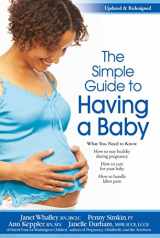 9781451629910-1451629915-Simple Guide To Having A Baby (2012) (Retired Edition)