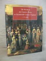 9780300076431-0300076436-The World of the Country House in Seventeenth-Century England