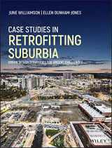 9781119149170-1119149177-Case Studies in Retrofitting Suburbia: Urban Design Strategies for Urgent Challenges