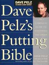 9781854107138-1854107135-Dave Pelz's Putting Bible (Dave Pelz Scoring Game)