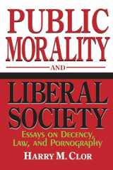 9780268038236-0268038236-Public Morality and Liberal Society: Essays on Decency, Law, and Pornography