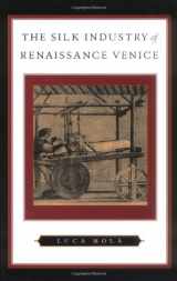 9780801861895-0801861896-The Silk Industry of Renaissance Venice