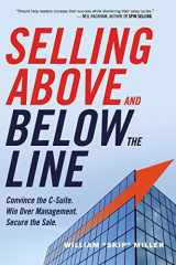 9780814434833-0814434835-Selling Above and Below the Line: Convince the C-Suite. Win Over Management. Secure the Sale.
