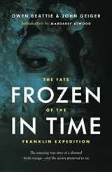 9781771640794-1771640790-Frozen in Time: The Fate of the Franklin Expedition