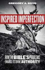 9781506455624-150645562X-Inspired Imperfection: How the Bible's Problems Enhance Its Divine Authority