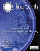 9781711470726-1711470724-Tiny Earth - A Research Guide to Studentsourcing Antibiotic Discovery (Print plus full FlexEd Digital Course Access), Revised Edition, 2022