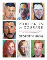9780804189767-0804189765-Portraits of Courage: A Commander in Chief's Tribute to America's Warriors