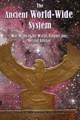 9780996059077-0996059075-The Ancient World-Wide System: Star Myths of the World, Volume One (Second Edition)