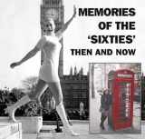 9781870067140-1870067142-Memories of the 'Sixties' Then and Now