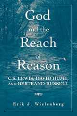 9780521707107-0521707102-God and the Reach of Reason: C. S. Lewis, David Hume, and Bertrand Russell