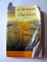 9780205606382-0205606385-Literature and Ourselves: A Thematic Introduction for Readers and Writers