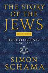 9780062998729-0062998722-The Story of the Jews Volume Two: Belonging: 1492-1900