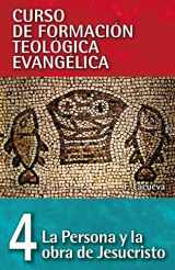 9788482678481-8482678485-CFT 04 - La persona y la obra de Jesucristo (Curso de formación teología evangélica) (Spanish Edition)