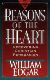 9780801051388-080105138X-Reasons of the Heart: Recovering Christian Persuasion (Hourglass Books)
