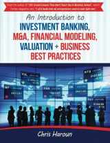 9781523462919-1523462914-An Introduction to Investment Banking, M&A, Financial Modeling, Valuation + Busi