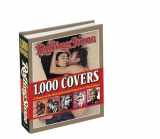 9780810958654-0810958651-Rolling Stone 1,000 Covers: A History of the Most Influential Magazine in Pop Culture