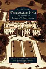 9781531621131-1531621139-Whitemarsh Hall: The Estate of Edward T. Stotesbury
