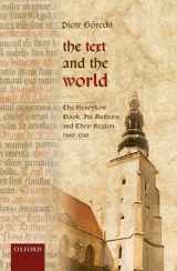 9780199688791-0199688796-The Text and the World: The Henrykow Book, Its Authors, and Their Region, 1160-1310