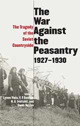 9780300106121-0300106122-The War Against the Peasantry, 1927-1930: The Tragedy of the Soviet Countryside, Volume one (Annals of Communism Series)