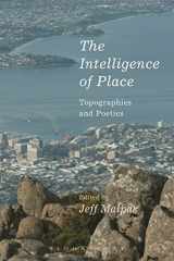 9781472588678-1472588673-The Intelligence of Place: Topographies and Poetics
