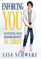 9781957672014-1957672013-Enforcing You: Activating Your Kingdom Identity In Christ