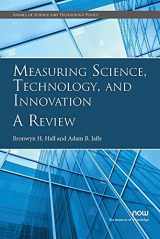 9781680834000-1680834002-Measuring Science, Technology, and Innovation: A Review (Annals of Science and Technology Policy)