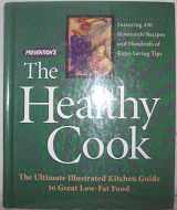 9780875963105-0875963102-Prevention's The Healthy Cook: The Ultimate Kitchen Guide to Great Low-Fat Food