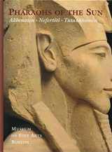 9780821226209-0821226207-Pharaohs of the Sun: Akhenaten, Nefertiti, Tutankhamen