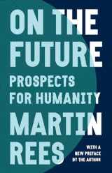 9780691231068-0691231060-On the Future: Prospects for Humanity