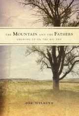 9781582437941-1582437947-The Mountain and the Fathers: Growing Up on The Big Dry
