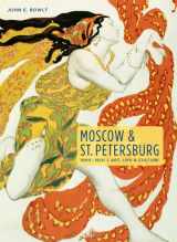 9780865651845-0865651841-Moscow & St. Petersburg 1900-1920: Art, Life, & Culture of the Russian Silver Age