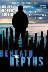 9780062569509-0062569503-Beneath the Depths: A Detective Byron Mystery (A John Byron Novel, 2)