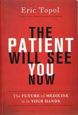 9780465054749-0465054749-The Patient Will See You Now: The Future of Medicine is in Your Hands
