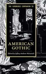9781107117143-1107117143-The Cambridge Companion to American Gothic (Cambridge Companions to Literature)