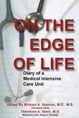9780985531829-0985531827-On the Edge of Life: Diary of A Medical Intensive Care Unit