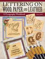 9781497103283-1497103282-Lettering on Wood, Paper and Leather: A Pyrography Workbook (Fox Chapel Publishing) Woodburning 10 Alphabets in Capitals, Lowercase, and Symbols, 6 Projects, Tips and Tricks, Sizing Guidance, and More