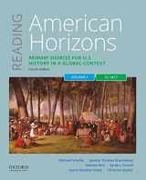 9780197531266-0197531261-Reading American Horizons: Primary Sources for U.S. History in a Global Context, Volume I: To 1877