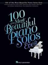 9781974805952-1974805956-100 of the Most Beautiful Piano Solos Ever