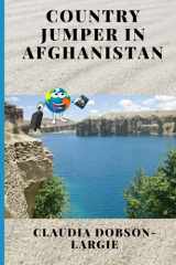9781724147752-1724147757-Country Jumper in Afghanistan (History for Kids)