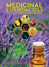 9780997548709-0997548703-Medicinal Essential Oils: The Science and Practice of Evidence-Based Essential Oil Therapy
