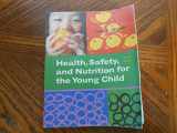 9781111298371-1111298378-Health, Safety, and Nutrition for the Young Child