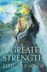 9780996271837-099627183X-A Greater Strength (The Windrider Saga)