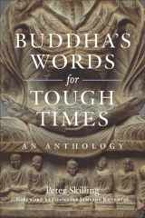 9781614298892-1614298890-Buddha's Words for Tough Times: An Anthology