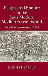 9781107013384-1107013380-Plague and Empire in the Early Modern Mediterranean World: The Ottoman Experience, 1347–1600
