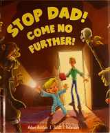 9781636493398-1636493394-Stop Dad! Come No Further!